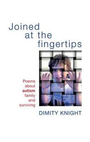 Joined at the Fingertips de Dimity Knight