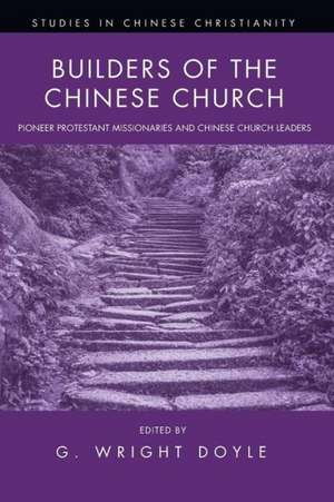 Builders of the Chinese Church de G. Wright Doyle