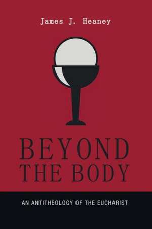 Beyond the Body de James J. Heaney