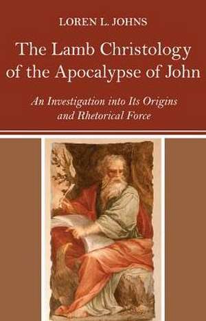 The Lamb Christology of the Apocalypse of John de Loren L. Johns