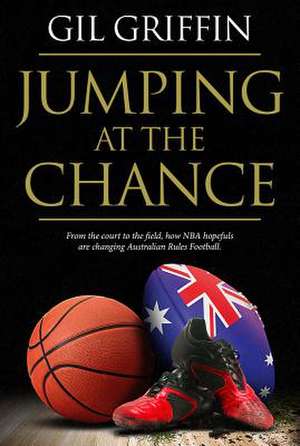 Jumping at the Chance de Gil Griffin