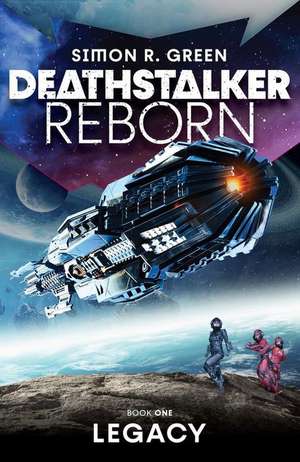 Deathstalker Legacy de Simon R. Green