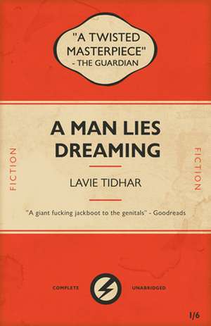 A Man Lies Dreaming de Lavie Tidhar