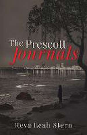 The Prescott Journals de Reva Leah Stern