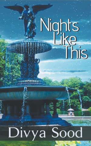 Nights Like This de Divya Sood