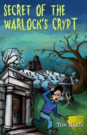 Secret of the Warlock's Crypt de Tom Hayes