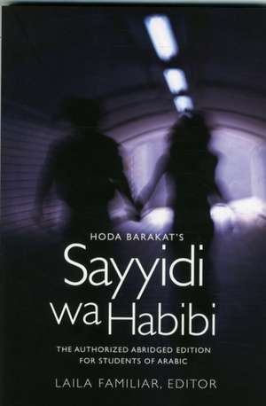 Hoda Barakat's "Sayyidi Wa Habibi" de Hoda Barakat