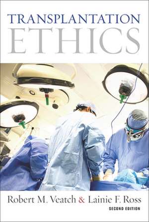 Transplantation Ethics de Robert M. Veatch