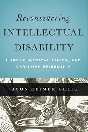 Reconsidering Intellectual Disability de Jason Reimer Greig