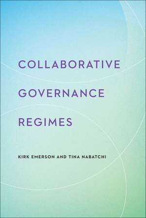 Collaborative Governance Regimes de Kirk Emerson