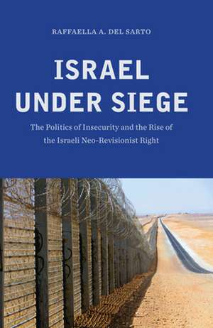 Israel Under Siege de Raffaella A. Del Sarto