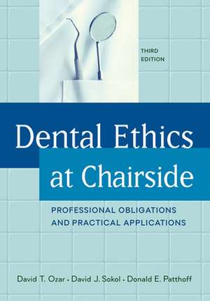 Dental Ethics at Chairside de David T. Ozar