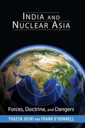 India and Nuclear Asia de Frank O'Donnell