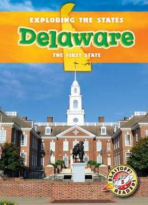 Delaware: The First State de Emily Schnobrich