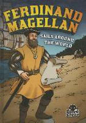 Ferdinand Magellan Sails Around the World de Nelson Yomtov