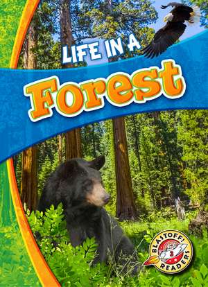 Life in a Forest de Laura Hamilton Waxman