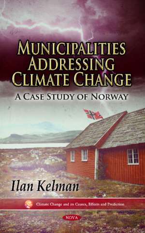 Municipalities Addressing Climate Change de Ilan Kelman