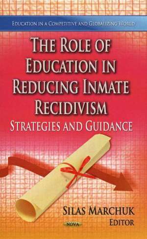 The Role of Education in Reducing Inmate Recidivism de Silas Marchuk