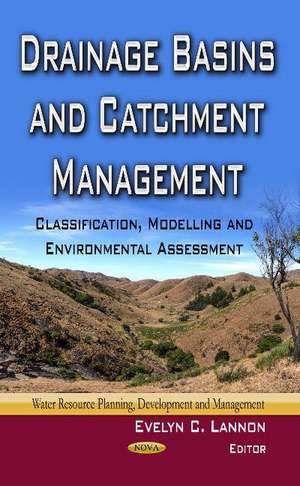 Drainage Basins and Catchment Management de Evelyn C. Lannon