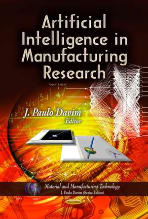 Artificial Intelligence in Manufacturing Research de J. Paulo Davim