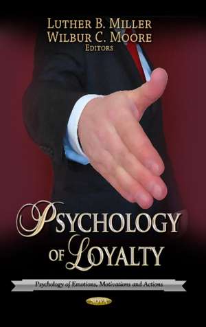 Psychology of Loyalty de Luther B. Miller