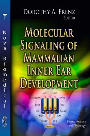 Molecular Signaling of Mammalian Inner Ear Development de Dorothy A. Frenz