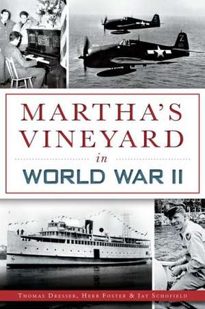 Martha's Vineyard in World War II de Thomas Dresser