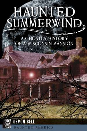 Haunted Summerwind de Devon Bell