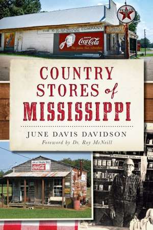 Country Stores of Mississippi de June Davis Davidson