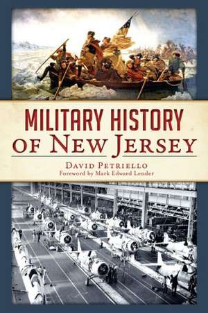 Military History of New Jersey de David Petriello