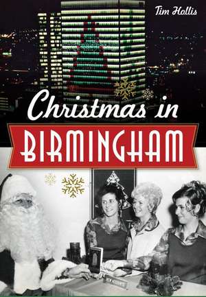 Christmas in Birmingham de Tim Hollis