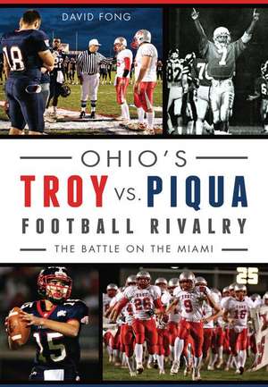 Ohio's Troy vs. Piqua Football Rivalry de David Fong