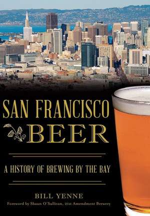 San Francisco Beer de Bill Yenne