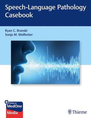 Speech–Language Pathology Casebook de R Branski