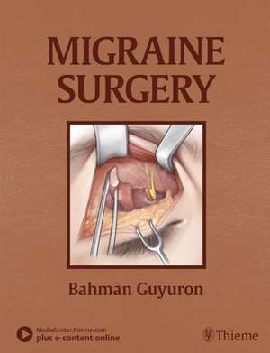 Migraine Surgery de B Guyuron