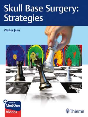 Skull Base Surgery – Strategies de Walter C. Jean