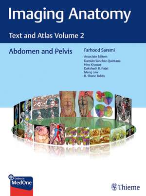 Imaging Anatomy – Text and Atlas Volume 2: Abdomen and Pelvis de Farhood Saremi