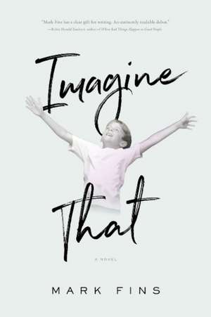 Imagine That!: Igniting Your Brain for Creativity and Peak Performance de James Mapes