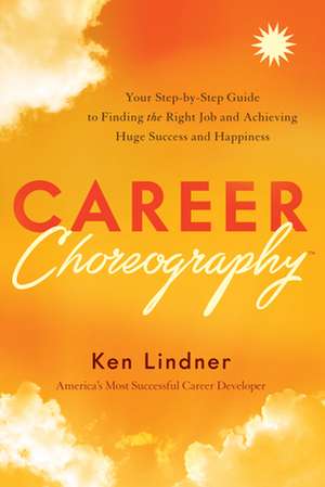 Career Choreography de Ken Lindner