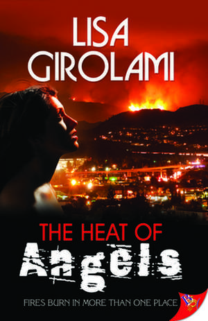 The Heat of Angels de Lisa Girolami