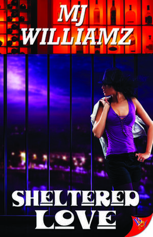 Sheltered Love de M. J. Williamz