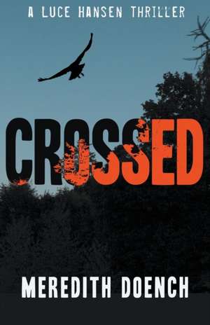 Crossed de Meredith Doench