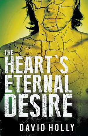 The Heart's Eternal Desire de David Holly