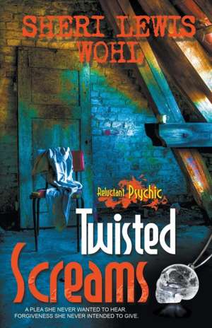 Twisted Screams de Sheri Lewis Wohl