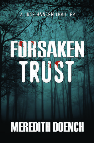 Forsaken Trust de Meredith Doench