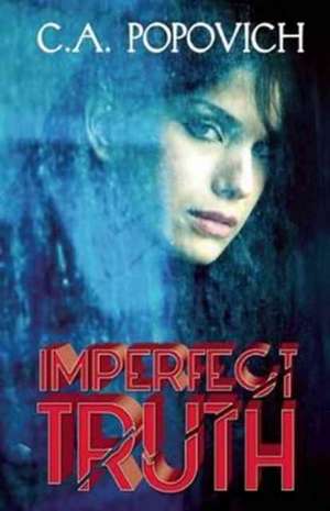 Imperfect Truth de C. A. Popovich