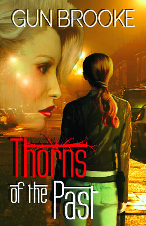 Thorns of the Past de Gun Brooke