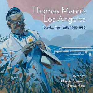 Thomas Mann's Los Angeles de Nikolai Blaum