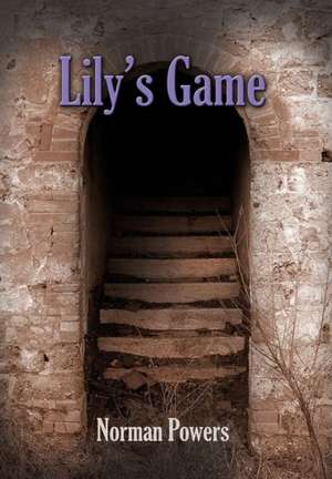 Lily's Game de Norman Powers