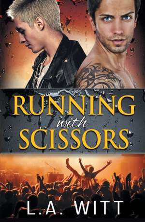 Running with Scissors de L. A. Witt